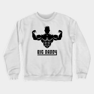 Big Daddy (Super Dad / Father / Black) Crewneck Sweatshirt